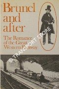 Book cover of Brunel and after - The Romance of the Great Western Railway by WILLIAMS, Archibald 